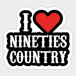 I LOVE NINETIES COUNTRY Sticker